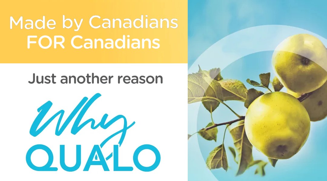 Made by Canadians for Canadians. Just another reason: Why QUALO